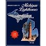 A Traveler's Guide to 116 Michigan Lighthouses