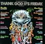 The Original Motion Picture Soundtrack Of Thank God It's Friday