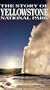Story of Yellowstone National Park [VHS]