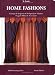 Home Fashions: 600 Decorating Ideas