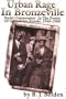 Urban Rage in Bronzeville: Social Commentary in the Poetry of Gwendolyn Brooks, 1945-1960 (English and English Edition)