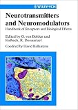 Neurotransmitters and Neuromodulators: Handbook of Receptors and Biological Effects Neurotransmitters and Neuromodulators: Handbook of Receptors and Biological Effects
