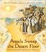 Book Angels Sweep the Desert Floor: Bible Legends About Moses in the