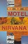 Motel Nirvana: Dreaming of the New Age in the American Desert