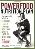 514H6nXJm6L. SL160  The Powerfood Nutrition Plan: The Guys Guide to Getting Stronger, Leaner, Smarter, Healthier, Better Looking, Better Sex Food!
