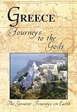 The Greatest Journeys on Earth: Greece Journeys to the Gods