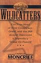 Wildcatters:  The True Story of How Conspiracy, Greed, and the IRS Almost Destroyed a Legendary Texas Oil Family