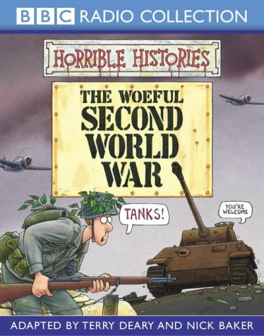 The Woeful Second World War (Horrible Histories)