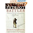 Patriot Battles: How the War of Independence Was Fought