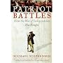 Patriot Battles: How the War of Independence Was Fought