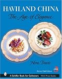 Haviland China: The Age of Elegance (Schiffer Book for Collectors)