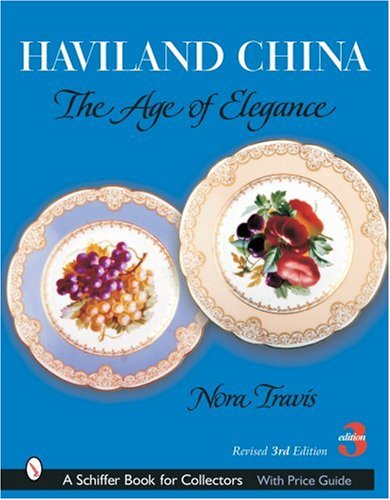 Haviland China: The Age of Elegance (Schiffer Book for Collectors)