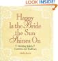 Happy is the Bride the Sun Shines On