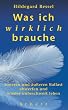 Was ich wirklich brauche