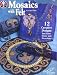 Mosaics with Felt - 12 Creative Designs for Home Decor and Wearables (Suzanne McNeill Design Originals #3142)