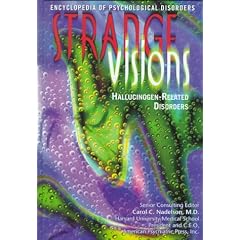 Strange Visions: Hallucinogen-Related Disorder (Encyclopedia of Psychological Disorders)