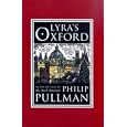 Lyra's Oxford (Pullman, Philip, His Dark Materials.)