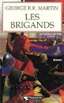Le Tr�ne de fer, tome 6 : Les Brigands