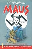 Maus : un survivant raconte. 1, Mon p�re saigne l'histoire