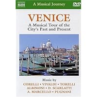 Venice: A Musical Journey - A Musical Tour of the City's Past and Present