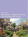 Der Garten - Spiegel der Seele. Die Geschichte eines Traums - Felizita S�bbeke