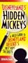 Disneyland's Hidden Mickeys: A Field Guide to the Disneyland Resort's Best-Kept Secrets