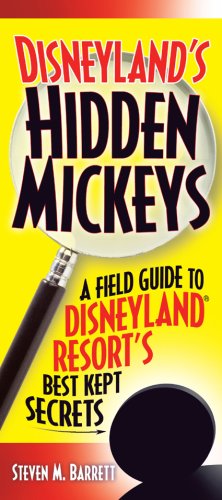 Disneyland's Hidden Mickeys: A Field Guide to the Disneyland Resort's Best-Kept Secrets (Disneyland's Hidden Mickey's) under California in The Books Store