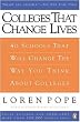 Colleges That Change Lives: 40 Schools That Will Change the Way You Think About Colleges