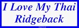 I Love My Thai Ridgeback Large Bumper Sticker