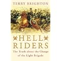 Hell Riders: The Truth about the Charge of the Light Brigade