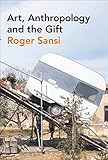 Art, anthropology and the gift