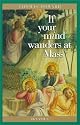 If Your Mind Wanders at Mass