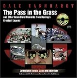 Dale Earnhardt: The Pass in the Grass and Other Incredible Moments from Racing's Greatest Legend