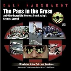 Dale Earnhardt: The Pass in the Grass and Other Incredible Moments from Racing's Greatest Legend
