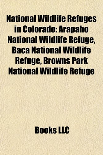 National Wildlife Refuges In Colorado: Arapaho National Wildlife Refuge, Baca National Wildlife Refuge, Browns Park National Wildlife Refuge Picture