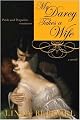 Mr. Darcy Takes a Wife: Pride and Prejudice Continues