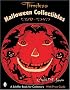 Timeless Halloween Collectibles, 1920 To 1949: A Halloween Reference Book From The Beistle Company Archive With Price Guide (Schiffer Book for Collectors)