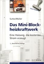 Das Mini-Blockheizkraftwerk: Eine Heizung, die kostenlos Strom erzeugt
