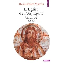 L'Eglise de l'Antiquité tardive, 303-604