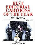 Best Editorial Cartoons Of The Year 2005 (Best Editorial Cartoons of the Year)