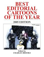 Best Editorial Cartoons Of The Year 2005 (Best Editorial Cartoons of the Year)
