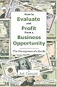 How to Evaluate and Profit from a Business Opportunity - The Entrpreneur's Guide