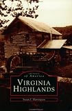 Virginia Highlands (Images of America (Arcadia Publishing))