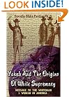 Yakub & The Origins Of White Supremacy: Message To The White Man & Woman In America