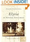 Elyria in Vintage Postcards (OH) (Postcard History Series)