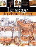 Le siege du chateau fort