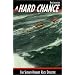 A Hard Chance; Terror Under Sail - The Sydney-Hobart Race Disaster