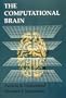 The Computational Brain (Computational Neuroscience)