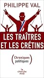 Revue Le Cherche Midi  / Les traîtres et les crétins : Chroniques politiques
