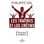 Les traîtres et les crétins : Chroniques politiques